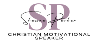 Shauna Parker – Christian Motivational Speaker